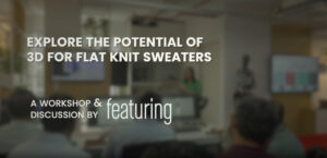 EXPLORE THE POTENTIAL OF 3D FOR FLAT KNIT SWEATERS